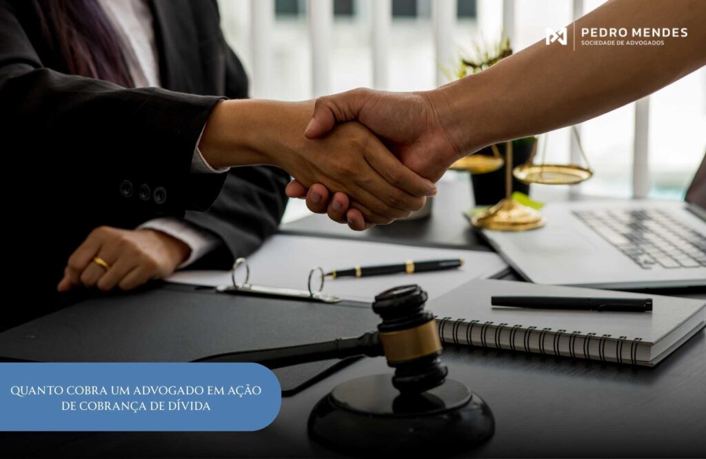 Quanto cobra um advogado em ação de cobrança de dívida